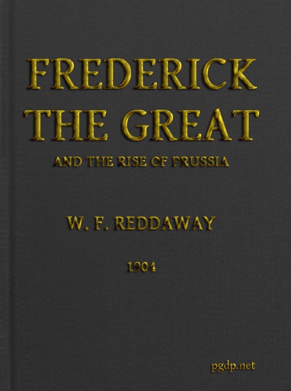 Frederick the Great and the Rise of Prussia - William Fiddian Reddaway